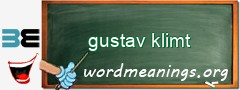 WordMeaning blackboard for gustav klimt